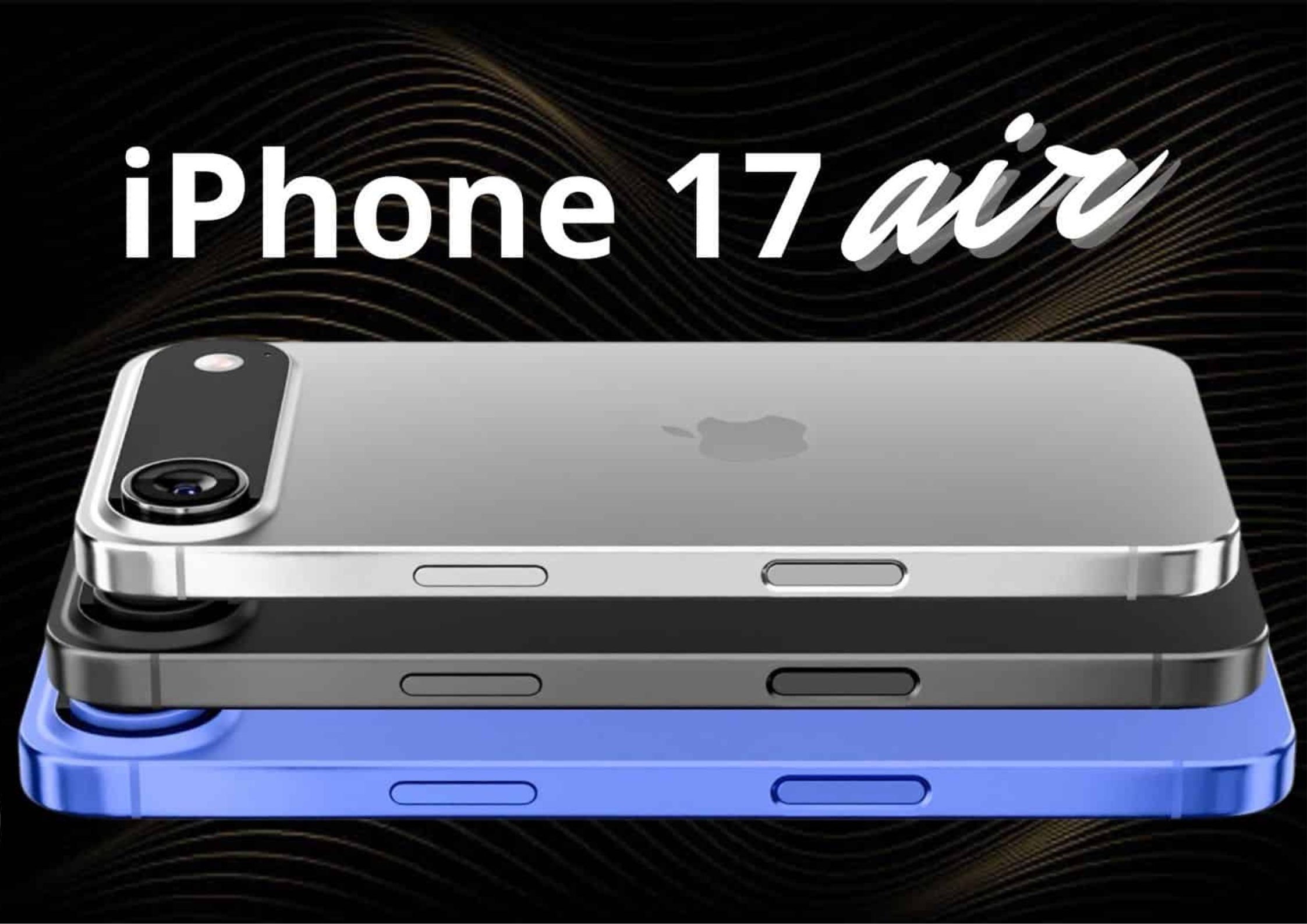 iPhone 17 & iPhone 17 Air Leaks